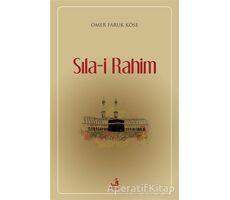 Sıla-i Rahim - Ömer Faruk Köse - Fecr Yayınları