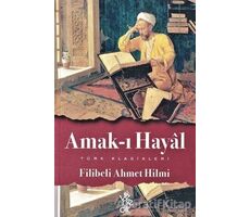 Amak-ı Hayal - Filibeli Ahmet Hilmi Efendi - Venedik Yayınları