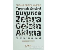 Toynak Sesini Duyunca Zebra Gelsin Aklına - Shems Friedlander - Sufi Kitap