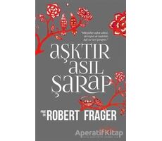 Aşktır Asıl Şarap - Robert Frager - Sufi Kitap