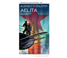 Aelita - Aleksey Nikolayeviç Tolstoy - İş Bankası Kültür Yayınları