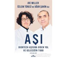 Aşı - BioNTech Aşısına Giden Yol ve Geleceğin Tıbbı - Uğur Şahin - Kronik Kitap