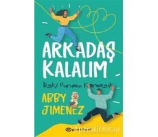 Arkadaş Kalalım - Abby Jimenez - Epsilon Yayınevi