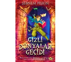 Gizli Dünyalar Geçidi - Şebnem Pişkin - Carpe Diem Kitapları