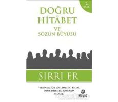 Doğru Hitabet ve Sözün Büyüsü - Sırrı Er - Hayat Yayınları