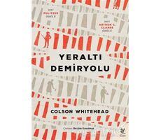 Yeraltı Demiryolu - Colson Whitehead - Siren Yayınları