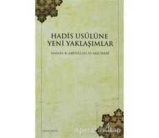 Hadis Usulüne Yeni Yaklaşımlar - Hamza B. Abdullah el-Melibari - İnsan Yayınları