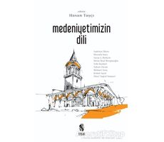 Medeniyetimizin Dili - Mustafa Kara - İnsan Yayınları