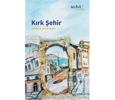 Kırk Şehir - M.Tevfik Göksu - Muhit Kitap