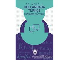 Telafuzlu Hollandaca Türkçe Konuşma Kılavuzu (Sözlük İlaveli) - Metin Gökçe - Dorlion Yayınları