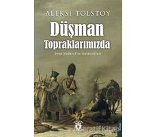 Düşman Topraklarımızda - Aleksey Nikolayeviç Tolstoy - Dorlion Yayınları