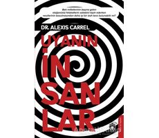 Uyanın İnsanlar - Alexis Carrel - Dorlion Yayınları