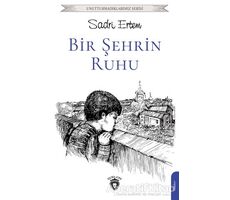 Bir Şehrin Ruhu - Sadri Ertem - Dorlion Yayınları