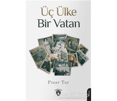 Üç Ülke Bir Vatan - Pınar Tar - Dorlion Yayınları