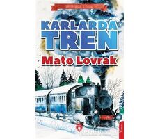 Karlarda Tren - Mato Lovrak - Dorlion Yayınları
