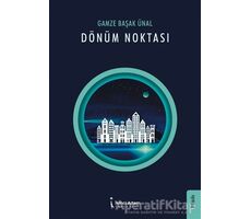 Dönüm Noktası - Gamze Başak Ünal - İkinci Adam Yayınları