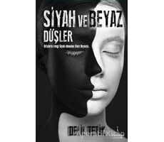 Siyah ve Beyaz Düşler - Delil Tetik - İkinci Adam Yayınları