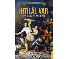 İhtilal Var - Ion Luca Caragiale - Dorlion Yayınları