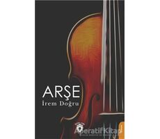 Arşe - İrem Doğru - Dorlion Yayınları