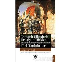 Osmanlı Ülkesinde Hristiyan Türkler Ve Bizans İmparatorluğuna Katılan Türk Toplulukları