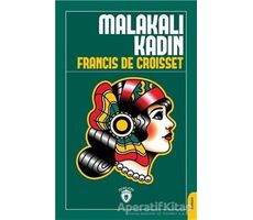 Malakalı Kadın - Francis De Croisset - Dorlion Yayınları