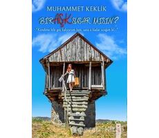 Bir Aşk Susar mısın? - Muhammet Keklik - İkinci Adam Yayınları