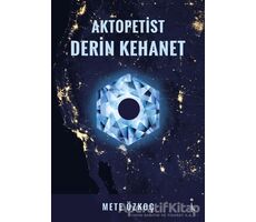 Aktopetist Derin Kehanet - Mete Özkoç - İkinci Adam Yayınları