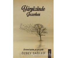 Yaryüzünde Gezerken - Özbey Sağlam - İkinci Adam Yayınları