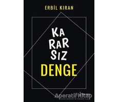 Kararsız Denge - Erbil Kıran - İkinci Adam Yayınları