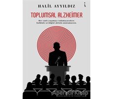 Toplumsal Alzheimer - Halil Ayyıldız - İkinci Adam Yayınları