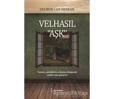 Velhasıl “Aşk” - Ceyhun Can Soykan - İkinci Adam Yayınları