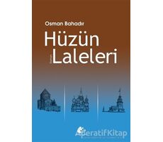 Hüzün Laleleri - Osman Bahadır - Meşe Kitaplığı