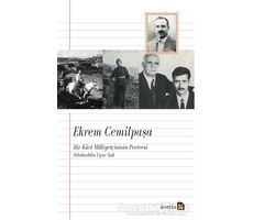 Ekrem Cemilpaşa - Bir Kürt Milliyetçisinin Portresi - Selahaddin Uğur Işık - Avesta Yayınları