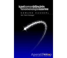 İçsel Zaman Bilincinin Fenomenolojisi Üzerine - Edmund Husserl - Avesta Yayınları