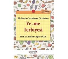 Ye-Me Terbiyesi - Hasan Çağlar Uğur - Arıtan Yayınevi