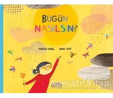 Bugün Nasılsın? - Mireia Vidal - Abm Yayınevi