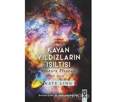 Kayan Yıldızların Işıltısı - Ventura Efsanesi 2. Kitap - Kate Ling - Dex Yayınevi