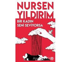 Bir Kadın Seni Seviyorsa - Nursen Yıldırım - Dokuz Yayınları