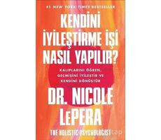 Kendini İyileştirme İşi Nasıl Yapılır? - Nicole Lepera - Butik Yayınları