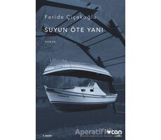 Suyun Öte Yanı - Feride Çiçekoğlu - Can Yayınları