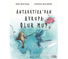 Antarktikadan Avrupa Olur mu? - Özlem Dilber - Masalperest