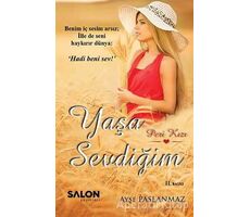 Yaşa Sevdiğim - Ayşe Paslanmaz - Salon Yayınları