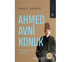 Ahmed Avni Konuk Görünmeyen Umman - Savaş Ş. Barkçin - Ketebe Yayınları