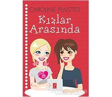 Kızlar Arasında 1 - Caroline Plaisted - Pena Yayınları