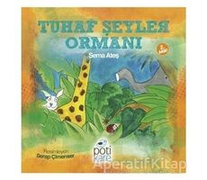 Tuhaf Şeyler Ormanı - Sema Ateş - Pötikare Yayıncılık