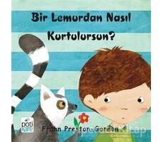 Bir Lemurdan Nasıl Kurtulursun? - Frann Preston-Gannon - Pötikare Yayıncılık