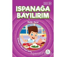 Ispanağa Bayılırım - Tunanın Öyküleri 3 - Nehir Yarar - Pötikare Yayıncılık