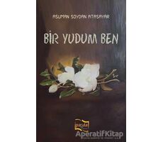 Bir Yudum Ben - Asuman Soydan Atasayar - Payda Yayıncılık