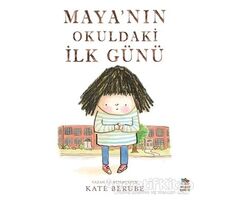 Maya’nın Okuldaki İlk Günü - Kate Berube - İthaki Çocuk Yayınları