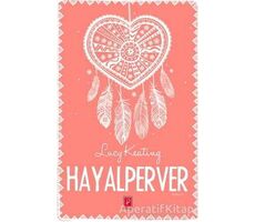 Hayalperver - Lucy Keating - Pena Yayınları